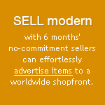 SELL modern. With 6 months' no-commitment sellers can effortlessly advertise items to a worldwide shopfront.