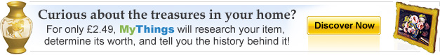 Curious about the treasures in your home? For only Â£2.49, MyThings will research your item, determine its worth, and tell you the history behind it!